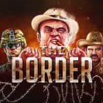 Petualangan Seru di The Border Slot Online